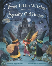 Buy Three Little Witches and the Spooky Old House