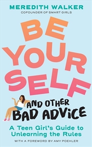 Buy Be Yourself and Other Bad Advice