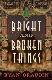 Buy Bright and Broken Things