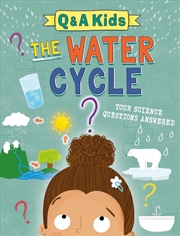 Buy Q and A Kids: The Water Cycle