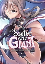 Buy Sister and Giant: A Young Lady Is Reborn in Another World, Vol. 6