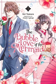 Buy The Bubble Love of the Mermaid, Vol. 1 (manga)