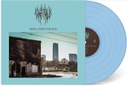 Buy Who Loves The Sun - Coloured Vinyl