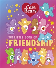 Buy Care Bears: The Little Book of Friendship