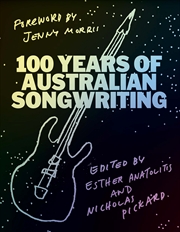 Buy 100 Years of Australian Songwriting