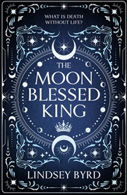 Buy The Moon Blessed King: A Tale of Two Crowns Book 2