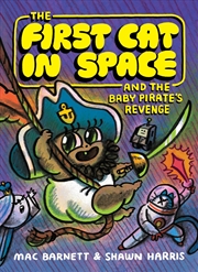 Buy The First Cat In Space And The Baby Pirate's Revenge