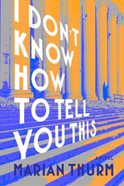 Buy I DON'T KNOW HOW TO TELL YOU THIS