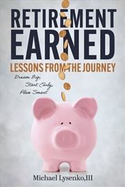 Buy Retirement Earned: Lessons from the Journey