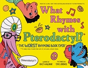 Buy What Rhymes with Pterodactyl?
