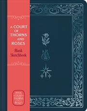 Buy A Court Of Thorns And Roses Official Sketchbook (Flowers, Flames, And Stars) - Sarah J. Maas