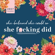 Buy 2027 She Believed She Could So She F*cking Did Wall Calendar