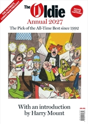 Buy The Oldie Annual 2027 : The Pick of the all-time best since 1992