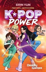 Buy Deadly Games - K-Pop Power: Book Two
