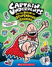 Buy Captain Underpants And The Book Of Stupendous Stickers