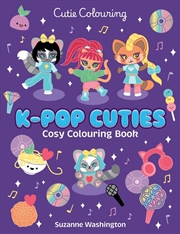 Buy K-Pop Cuties: Cosy Colouring Book - Cutie Colouring