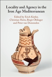 Buy Locality and Agency in the Iron Age Mediterranean