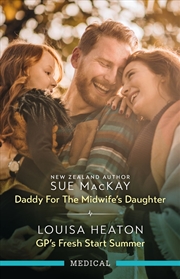 Buy Daddy For The Midwife's Daughter/GP's Fresh Start Summer