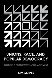 Buy Unions, Race, and Popular Democracy