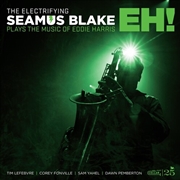 Buy Electrifying Seamus Blake Plays The Music Of Eddie