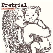 Buy Pretrial: Let Her Go Home
