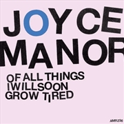 Buy Of All Things I Will Soon Grow Tired