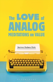 Buy The Love of Analog: Meditations on Value