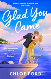 Buy Glad You Came: The hottest new boyband romance, perfect for fans of forced proximity and second chan