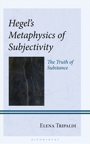 Buy Hegel's Metaphysics of Subjectivity: The Truth of Substance
