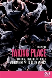 Buy Taking place : Building histories of queer and feminist art in North America
