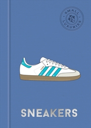 Buy Small Luxuries: Sneakers