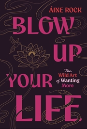 Buy Blow Up Your Life