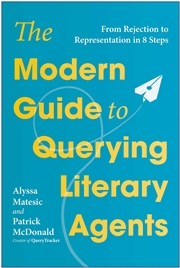 Buy The Modern Guide to Querying Literary Agents