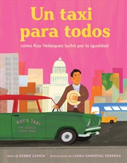 Buy taxi para todos: cómo Roy Velásquez luchó por la igualdad (A Taxi for Everyone) (Spanish Edition)
