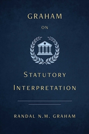 Buy Graham on Statutory Interpretation
