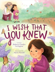 Buy I Wish That You Knew (A Bereavement Picture Book for Kids)
