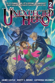 Buy An Unexpected Hero (Light Novel) Vol. 2
