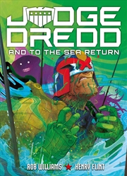 Buy Judge Dredd: And to the Sea Return