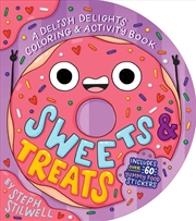 Buy Sweets and Treats: A Delish Delights Coloring and Activity Book