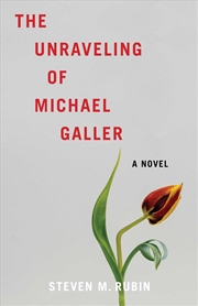 Buy The Unraveling of Michael Galler