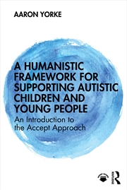 Buy A Humanistic Framework for Supporting Autistic Children and Young People