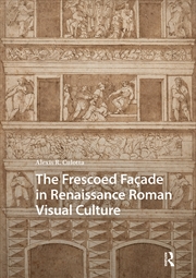 Buy The Frescoed Façade in Renaissance Roman Visual Culture