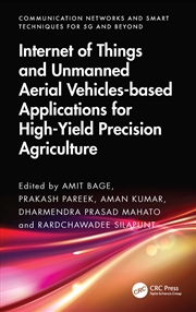 Buy Internet of Things and Unmanned Aerial Vehicles-based Applications for High-Yield Precision Agricult