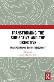 Buy Transforming the Subjective and the Objective