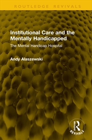 Buy Institutional Care and the Mentally Handicapped