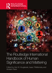 Buy The Routledge International Handbook of Human Significance and Mattering