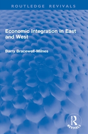 Buy Economic Integration in East and West
