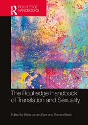 Buy The Routledge Handbook of Translation and Sexuality