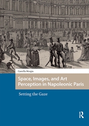 Buy Space, Images, and Art Perception in Napoleonic Paris