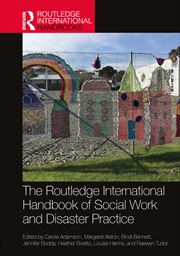 Buy The Routledge International Handbook of Social Work and Disaster Practice